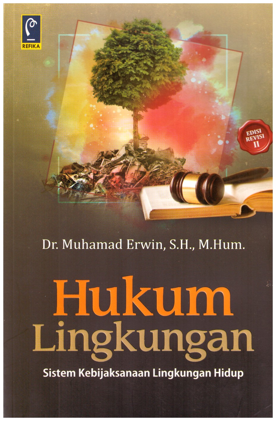 HUKUM LINGKUNGAN : SISTEM KEBIJAKSANAAN LINGKUNGAN HIDUP
