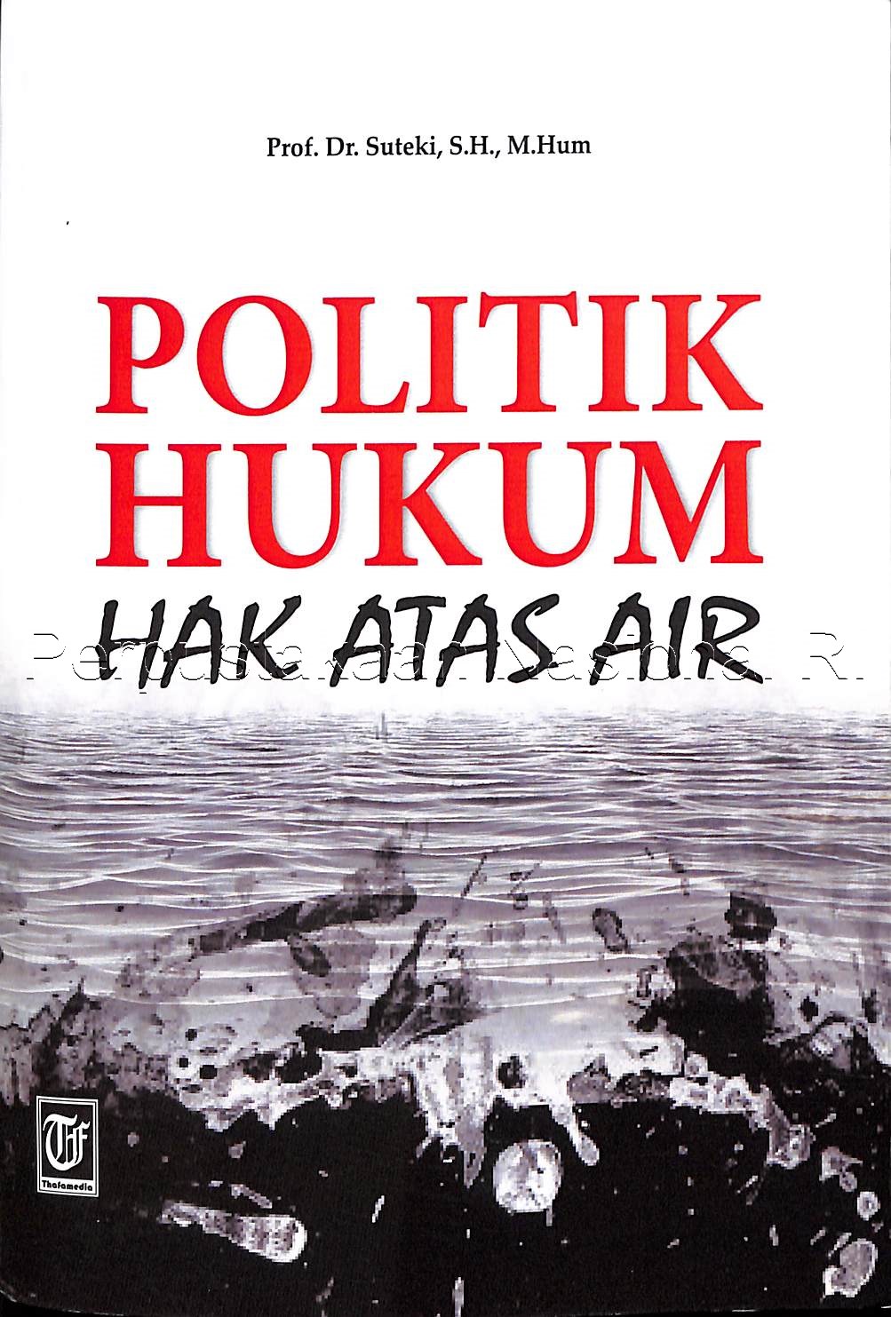 Politik Hukum Hak Atas Air