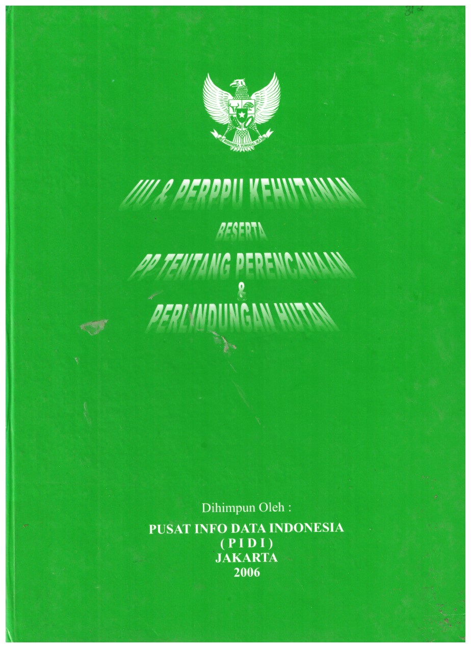 UU & PERPPU KEHUTANAN BESERTA PP TENTANG PERENCANAAN & PERLINDUNGAN HUTAN