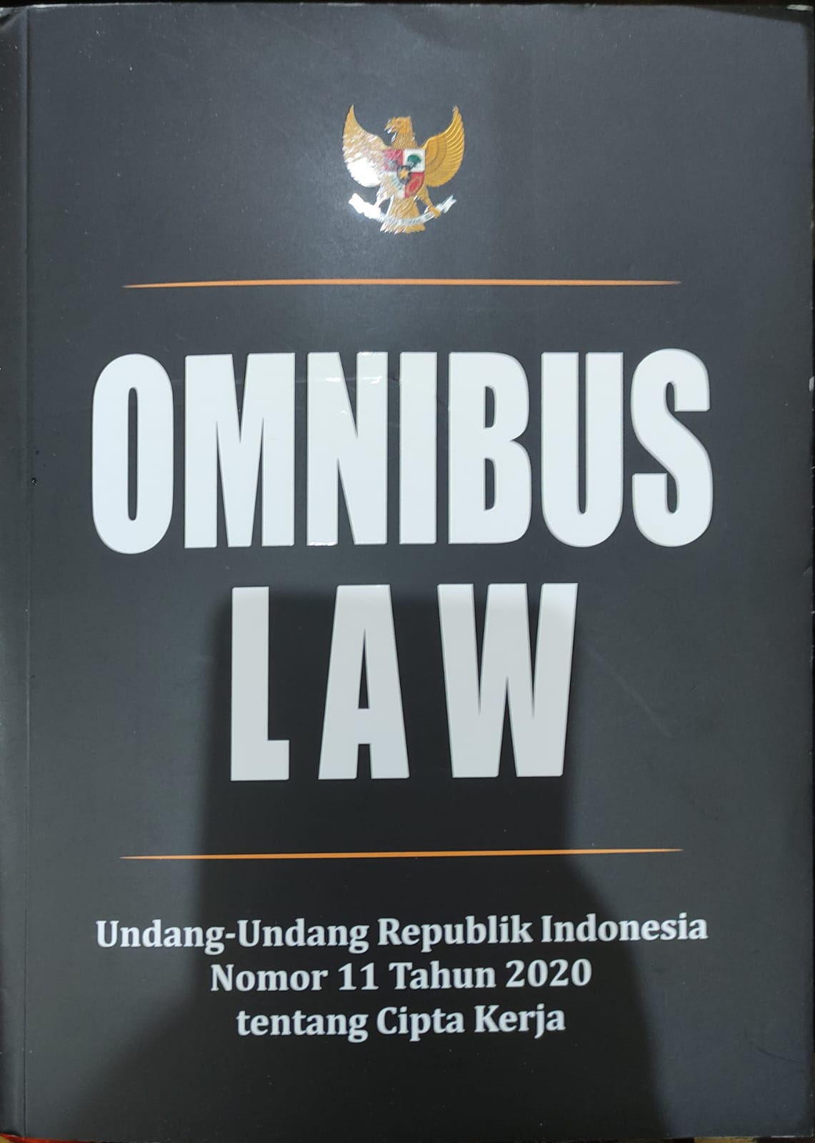 Omnibus Law : Undang-Undang Republik Indonesia Nomor 11 Tahun 2020 Tentang Cipta Kerja
